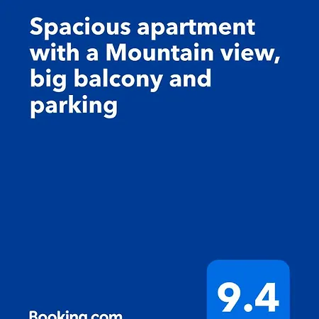 Lägenhet Spacious With A Mountain View, Big Balcony And Parking